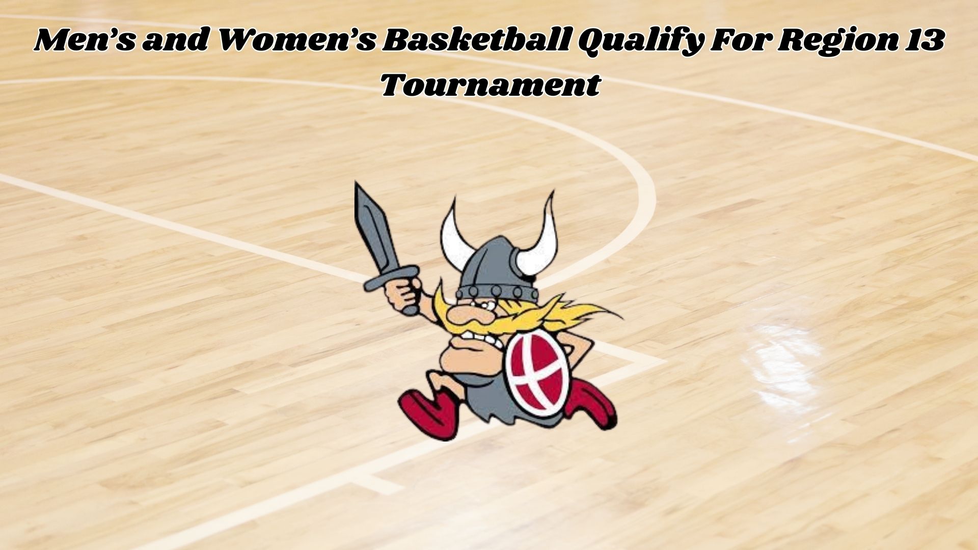 Warriors Men's and Women's Basketball Qualify for Region 13 Tournament!